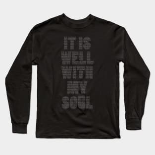 It Is Well With My Soul lyrics Long Sleeve T-Shirt